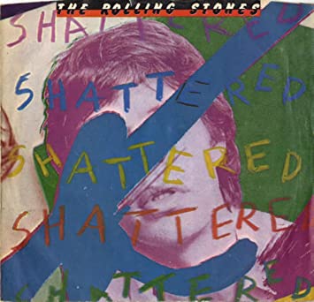The Rolling Stones - Shattered